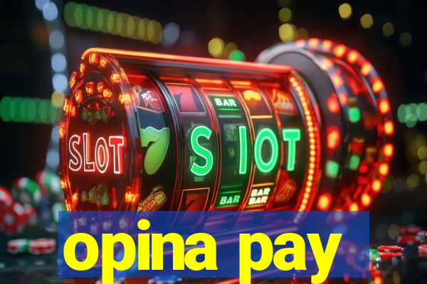 opina pay